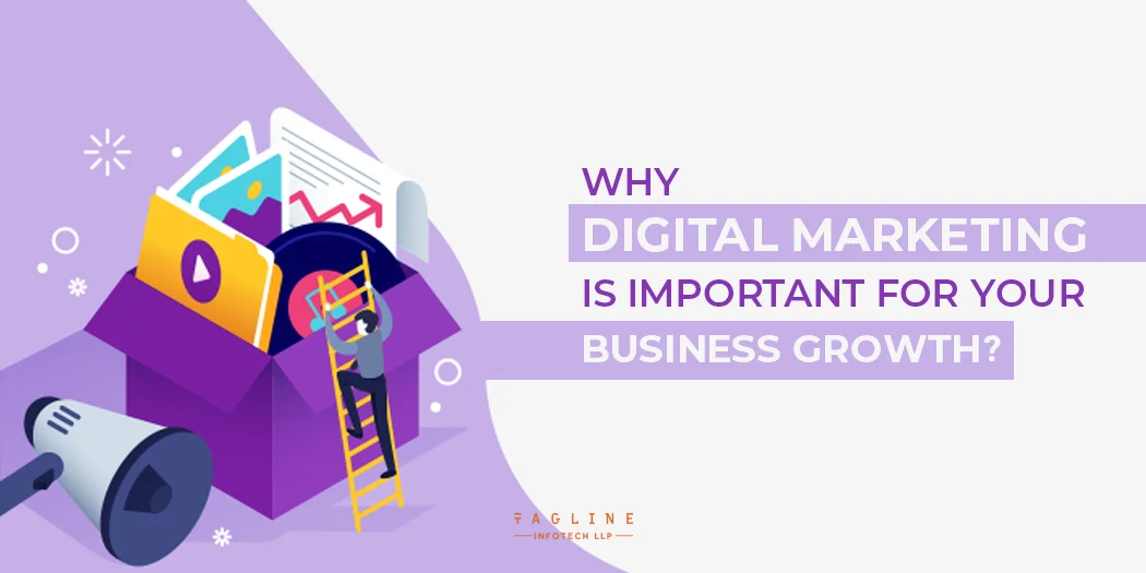 Why Digital Marketing is Important for your business growth