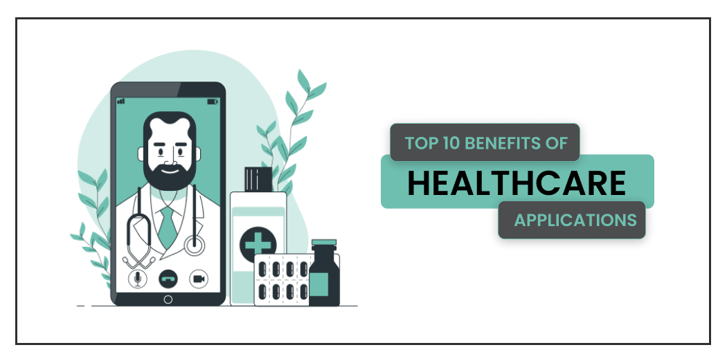 Benefits of Having Healthcare Applications