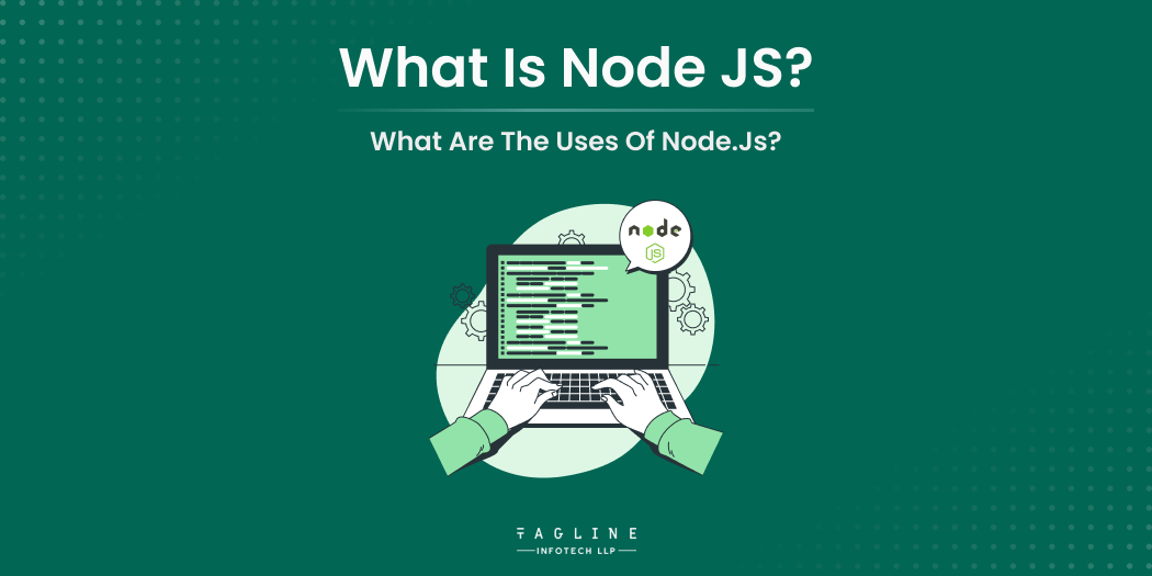 What Is Node JS? What is node.js used for