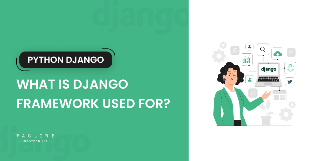 What is Django Framework Used For?