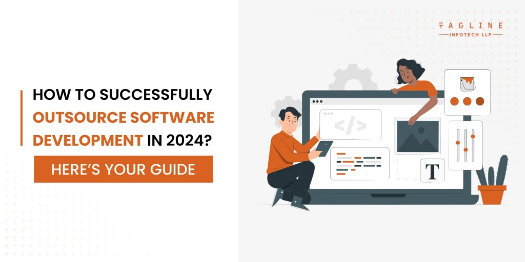 How to Successfully Outsource Software Development in 2024?