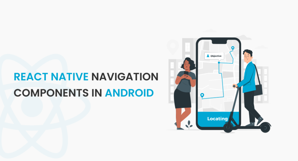 React Native navigation components in Android