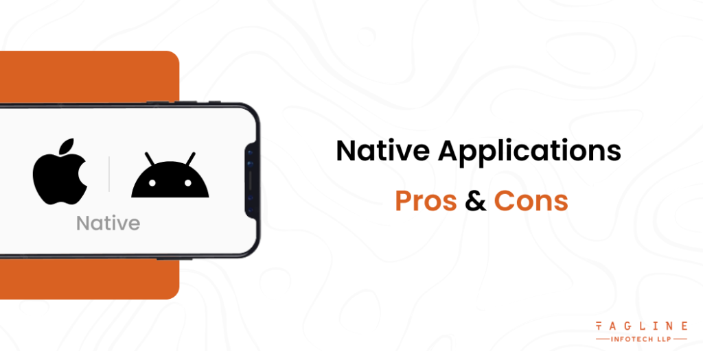 Native applications Pros  and Cons