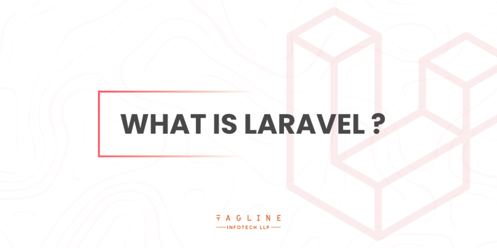 What Is Laravel?