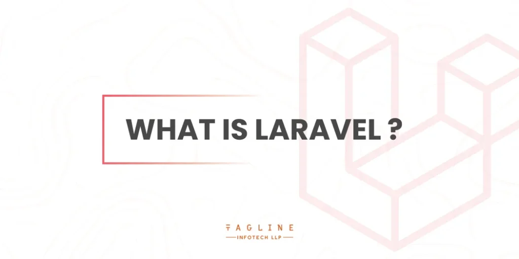 What Is Laravel?