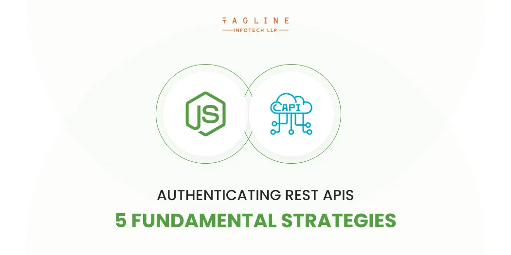 Authenticating REST APIs: 5 fundamental strategies