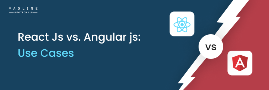 Use Cases of React Js and Angular js