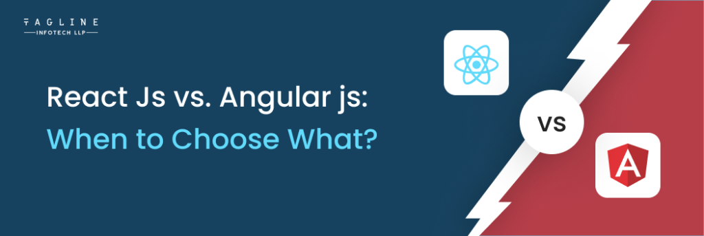 React JS vs Angular When to Choose What?