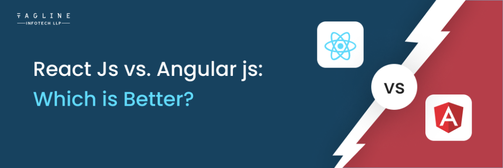 Angular or React - Which is Better?