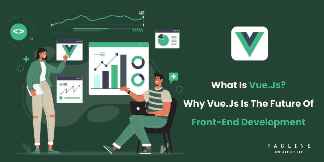 What-is-Vue.js_-Why-Vue.js-is-the-Future-of-Front-End-Development