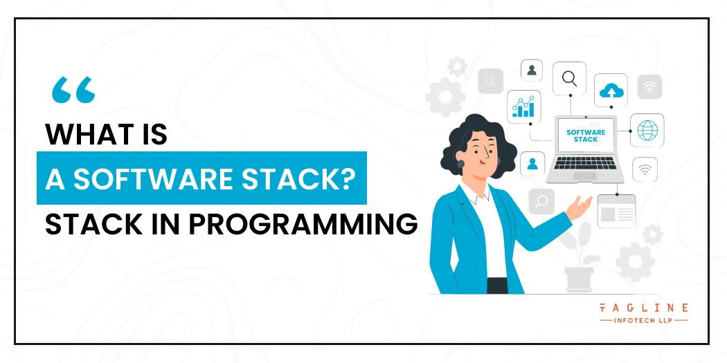 What Is a Software Stack? Stack in Programming