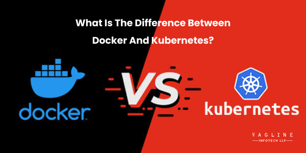 What is the Difference between Docker and Kubernetes?