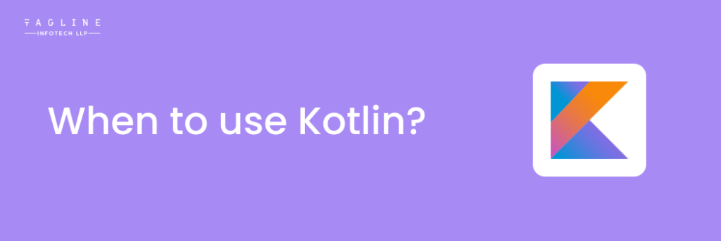 When to use Kotlin?