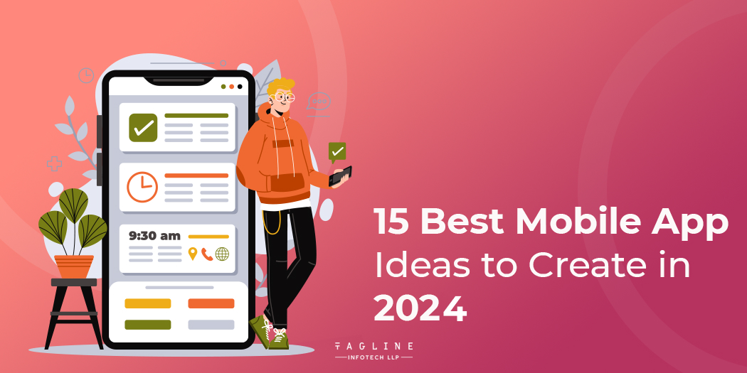 15 Best Mobile App Ideas to Create in 2024