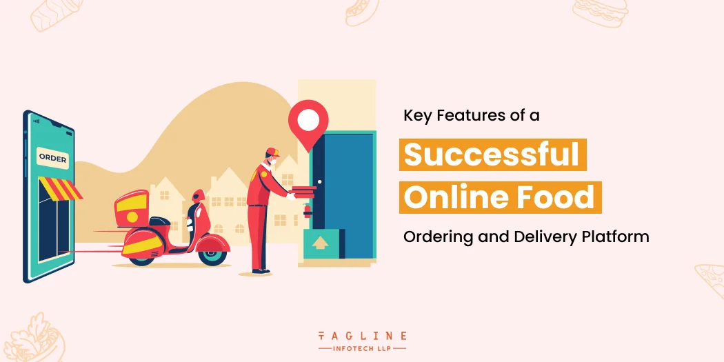 Must-Have Features of Food Delivery App