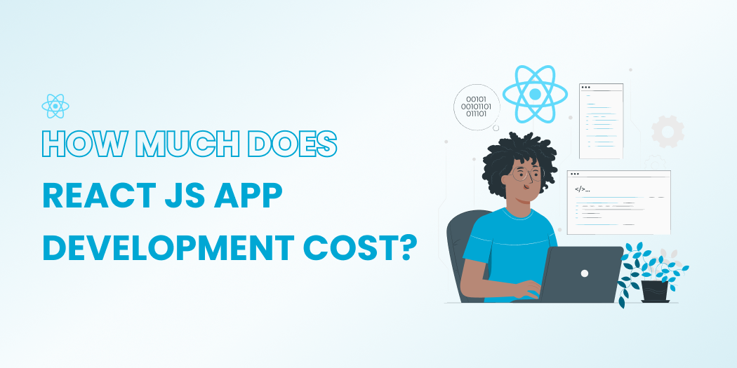 Determining ReactJS app development cost: Evaluate project intricacy, required functionalities, and estimated development duration.