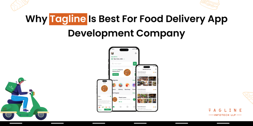 Why Tagline Is Best For Food Delivery App Development Company