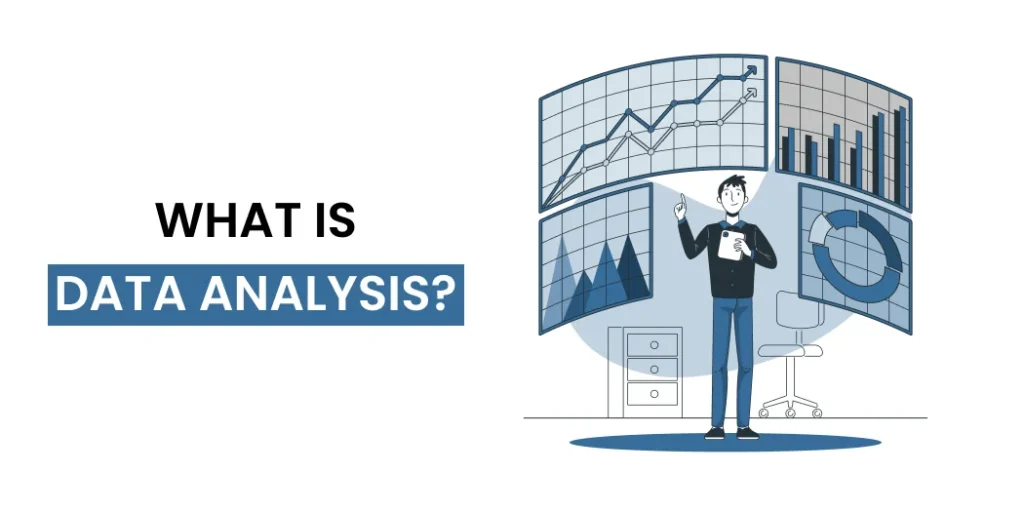 What is data analysis?