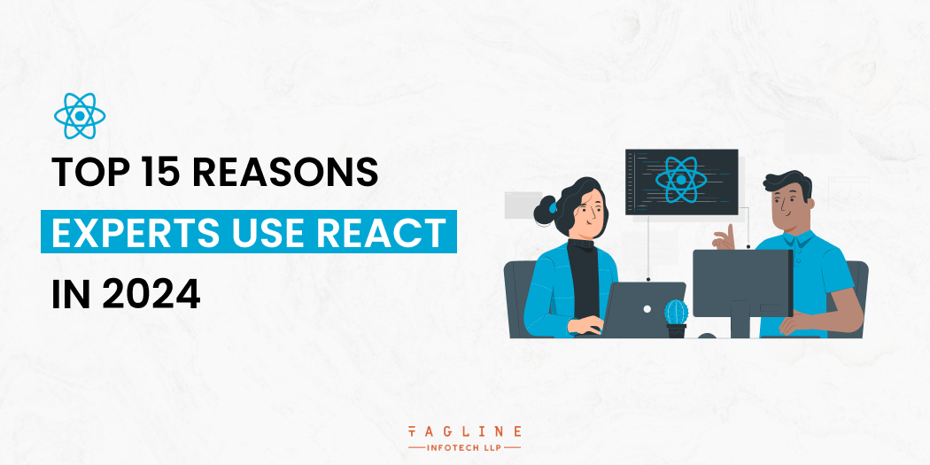 Top-15-Reasons-Experts-Use-React