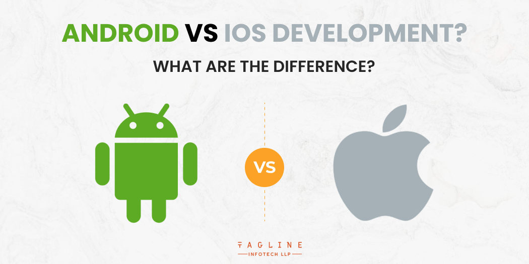 What are the difference between Android vs IOS Development