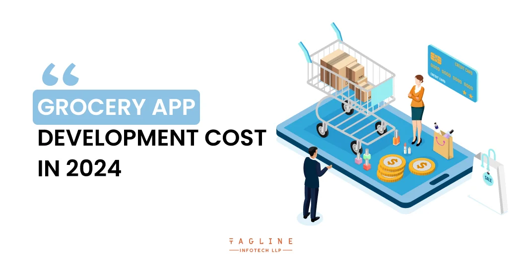 Grocery App Development Cost In 2024