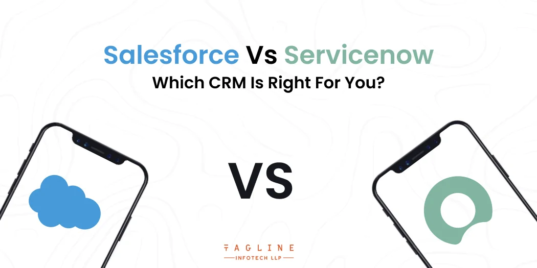 Salesforce vs ServiceNow Which CRM Is Right For You?