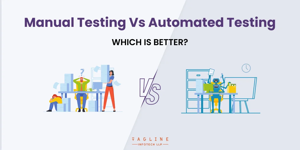 Which is better Manual testing vs Automated testing