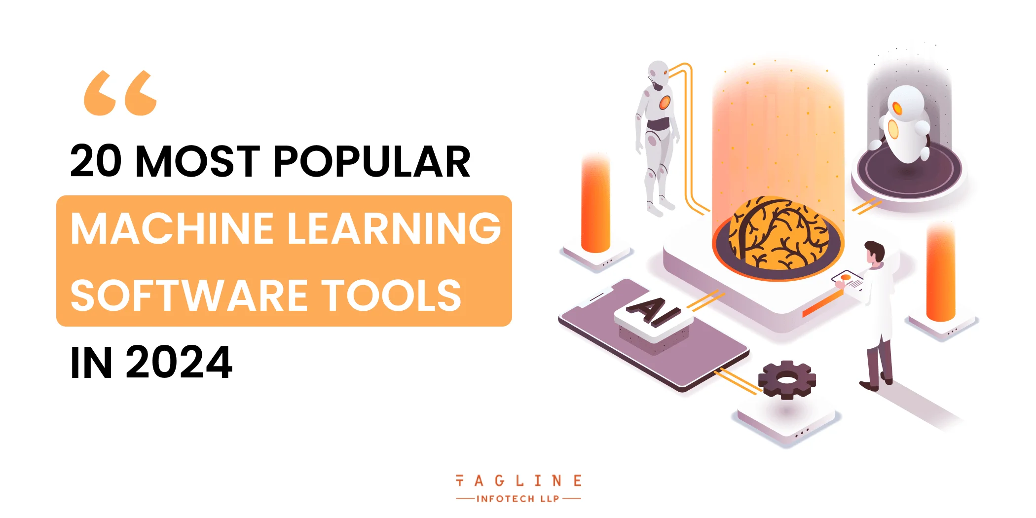 20 Most Popular Machine Learning Software Tools In 2024