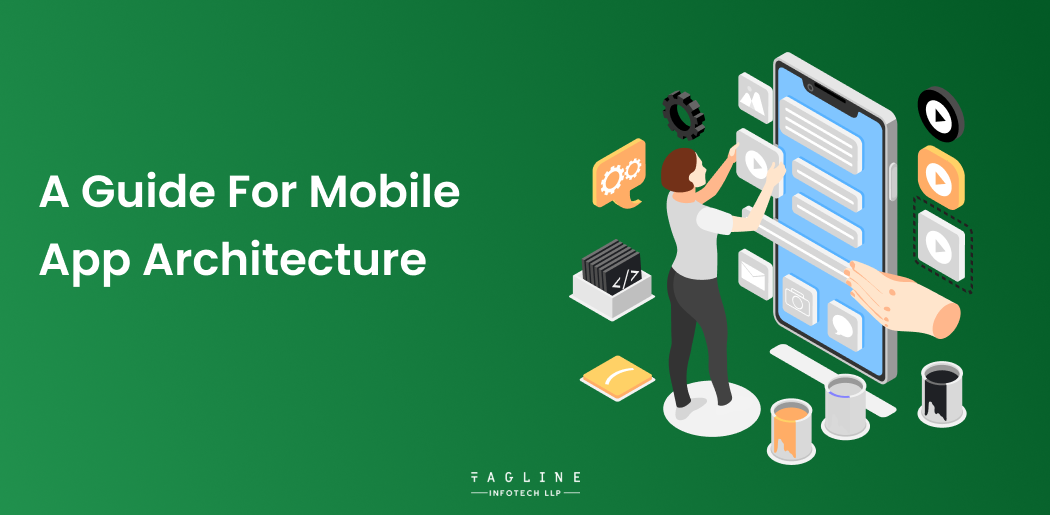 A Guide For Mobile App Architecture