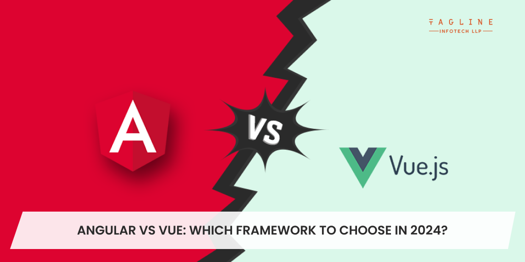 Angular vs Vue: Which Framework to Choose in 2024?
