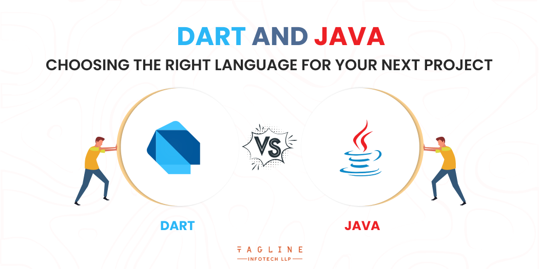 Dart and Java Choosing the Right Language for Your Next Project