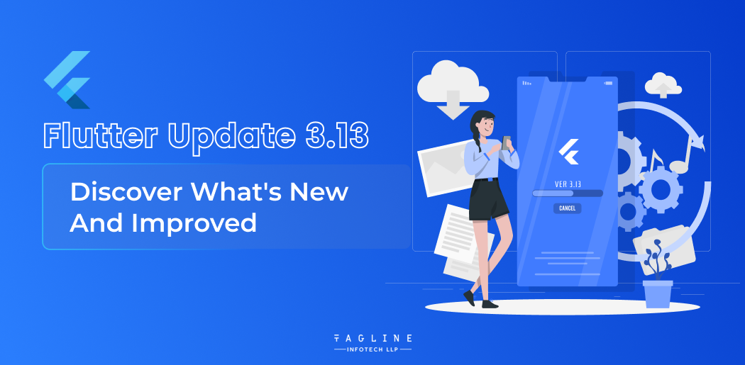 Flutter Update 3.13 Discover What's New and Improved