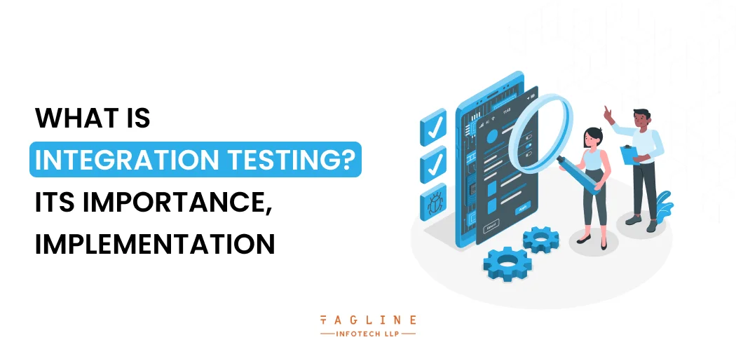 What is Integration Testing & Its Importance, Implementation