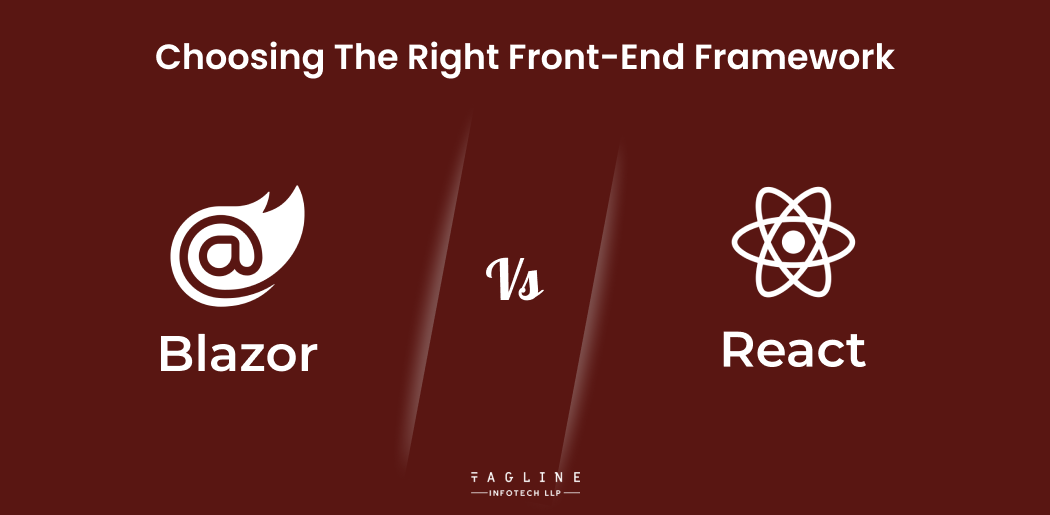 Blazor Vs React Choosing the Right Front-end Framework