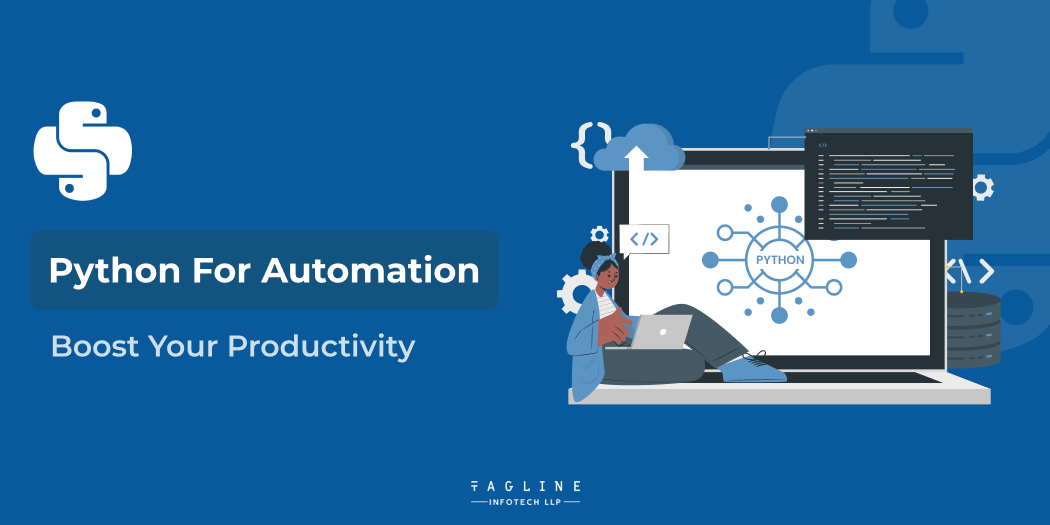 Boost Your Productivity with Python for Automation