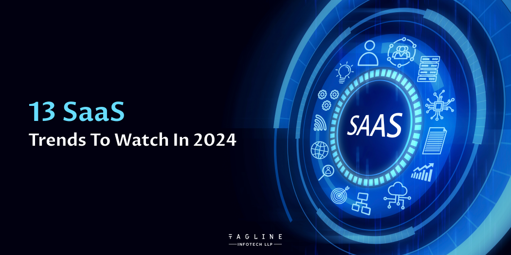 13 SaaS Trends to Watch in 2024