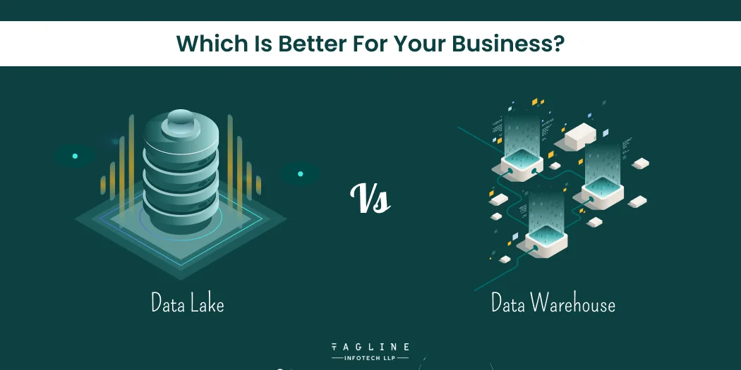 Data lake vs data warehouse: Which Is Better for Your Business?