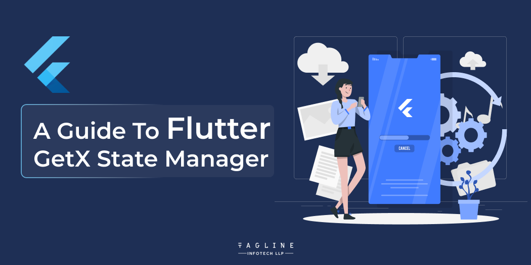 A Guide To Flutter GetX State Manager