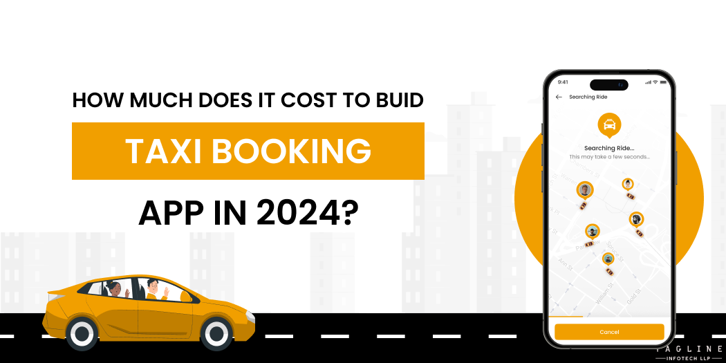 How Much Does It Cost to Build a Taxi Booking App In 2024?