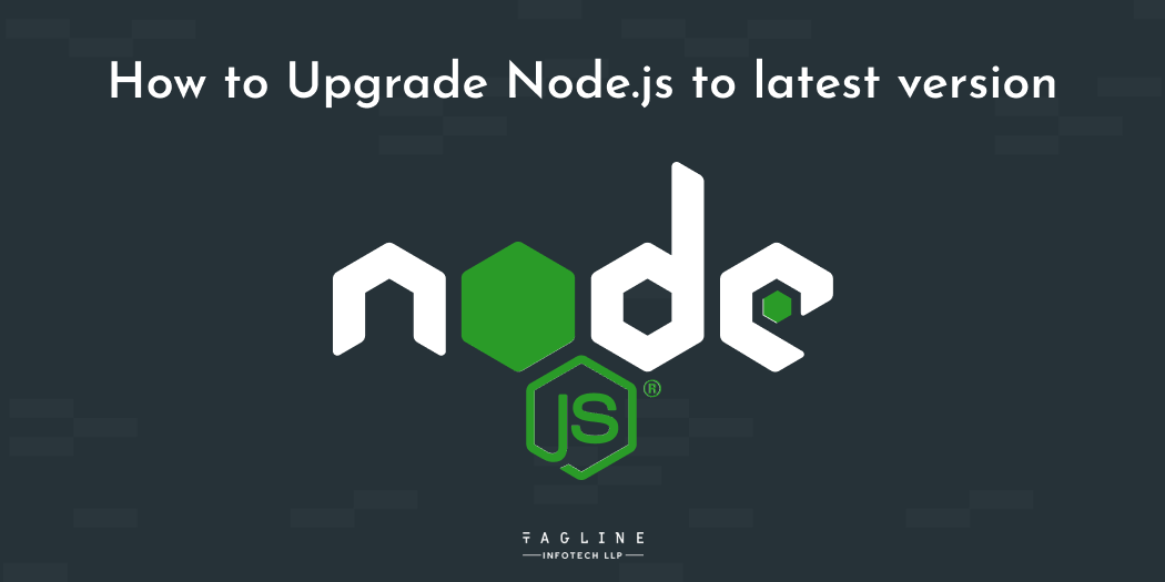 How to Upgrade Node.js to latest version