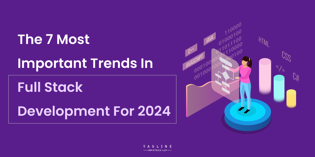The 7 Most Important Full Stack Development Trends of 2024