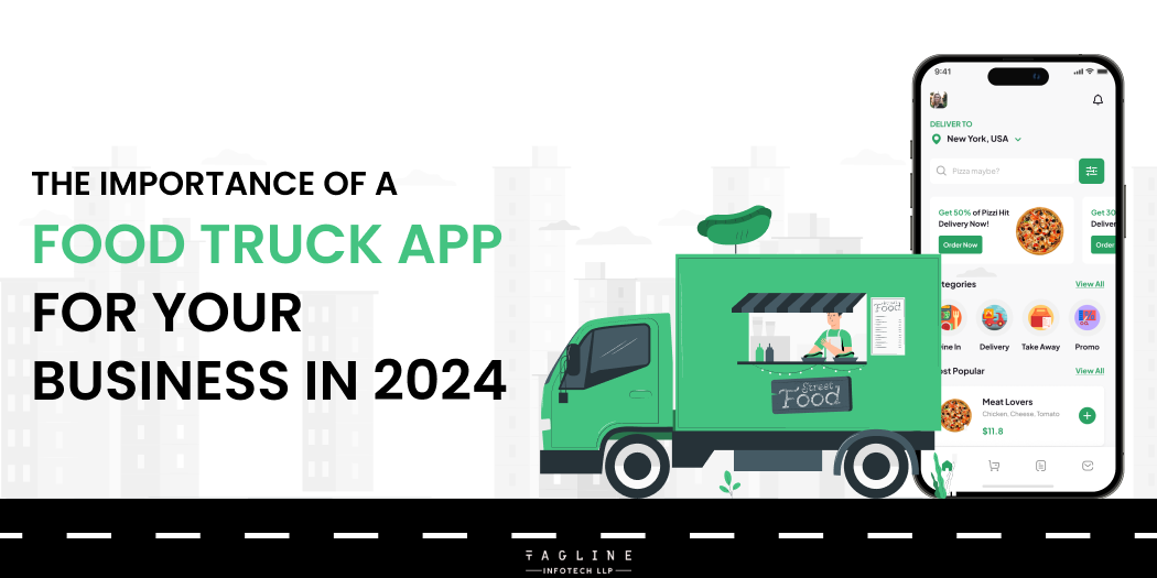 The Importance of a Food Truck App for Your Business in 2024