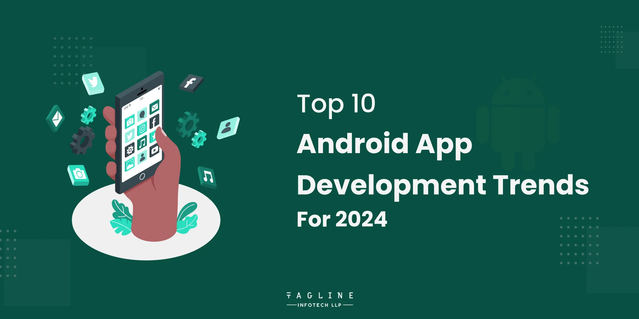 Top 10 Android App Development Trends for 2024