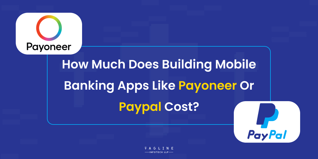 How much does building mobile banking apps like Payoneer or Paypal cost?