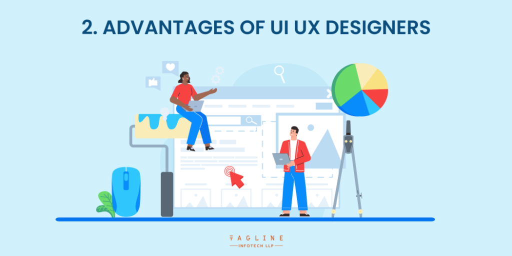 Advantages of UI UX designers