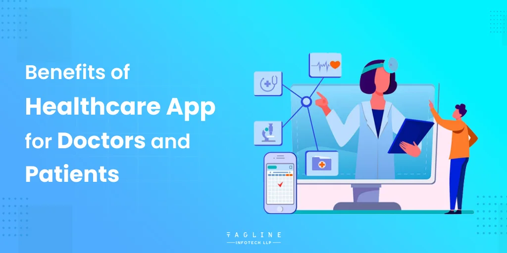 Benefits of Healthcare App for Doctors and Patients