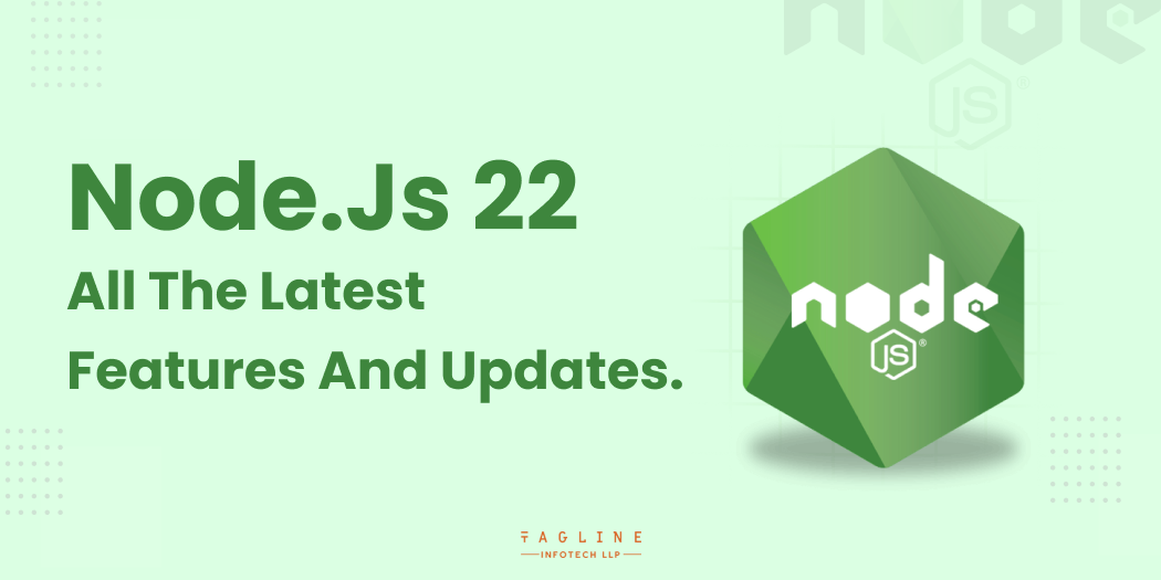 Node.Js 22: All the Latest Features and Updates
