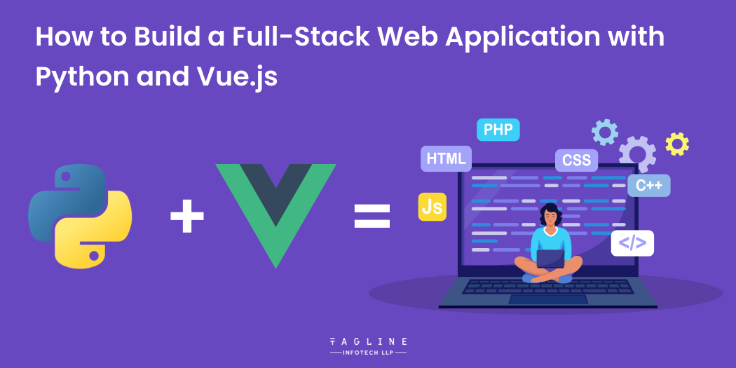 How to Build a Full-Stack Web Application with Python and Vue.js