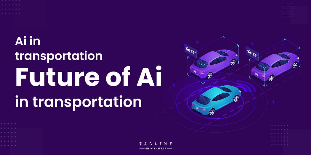 Ai in transportation: Future of Ai in transportation