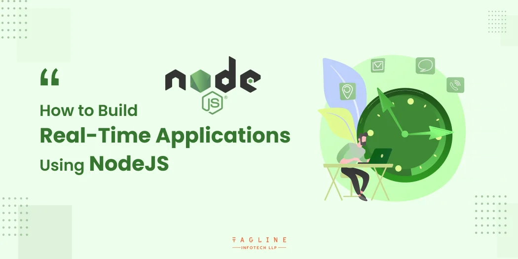 How to Build Real-Time Applications Using NodeJS